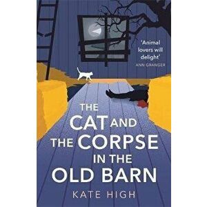 Cat and the Corpse in the Old Barn, Hardback - Kate High imagine