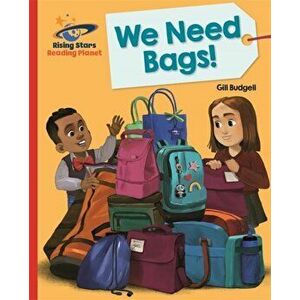 Reading Planet - We Need Bags - Red B: Galaxy, Paperback - Gill Budgell imagine