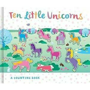 Ten Little Unicorns, Hardback - Susie Linn imagine