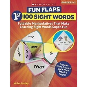 Fun Flaps: 1st 100 Sight Words: Reproducible Manipulatives That Make Learning Sight Words Super-Fun, Paperback - Violet Findley imagine