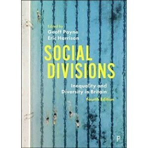 Social Divisions. Inequality and Diversity in Britain, Paperback - *** imagine