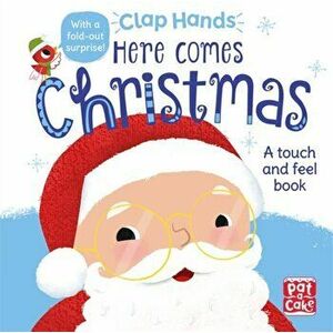 Clap Hands: Here Comes Christmas. A touch-and-feel board book, Board book - *** imagine