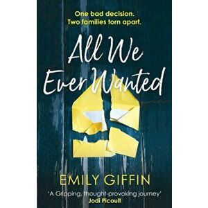 All We Ever Wanted, Paperback - Emily Giffin imagine