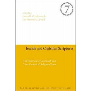 Jewish and Christian Scriptures. The Function of 'Canonical' and 'Non-Canonical' Religious Texts, Paperback - *** imagine