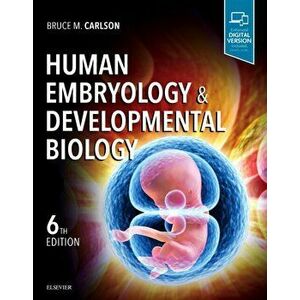 Human Embryology and Developmental Biology, Paperback - Bruce M., MD, PhD Carlson imagine