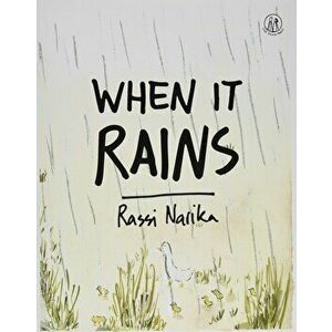 When It Rains, Paperback - Rassi Narika imagine
