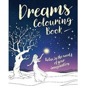 Dreams Colouring Book, Paperback - *** imagine