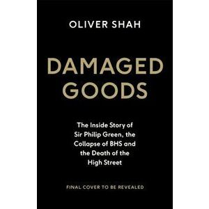 Damaged Goods, Paperback - Oliver Shah imagine