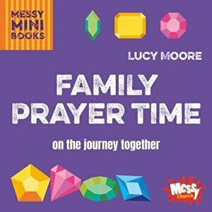 Family Prayer Time. On the journey together, Paperback - Lucy Moore imagine