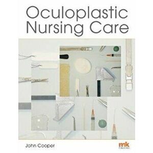 Oculoplastic Nursing Care: Key concepts, Paperback - *** imagine