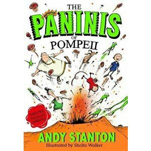 Paninis of Pompeii, Paperback - Andy Stanton imagine