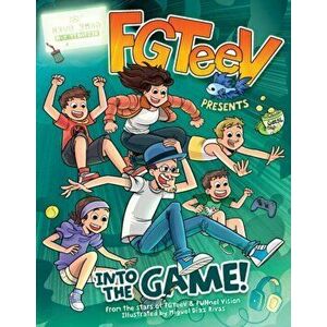 FGTeeV Presents: Into the Game!, Hardcover - Fgteev imagine