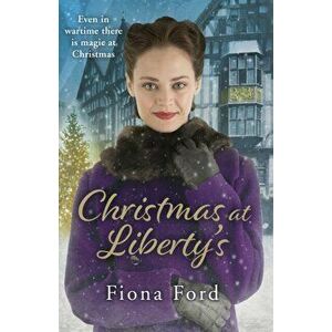 Christmas at Liberty's, Paperback - Fiona Ford imagine