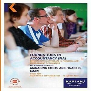 MA2 - MANAGING COSTS AND FINANCE - STUDY TEXT - STUDY TEXT, Paperback - *** imagine