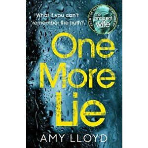 One More Lie. This chilling psychological thriller will hook you from page one, Paperback - Amy Lloyd imagine