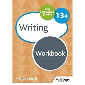 Writing for Common Entrance 13+ Workbook, Paperback - Victoria Burrill imagine
