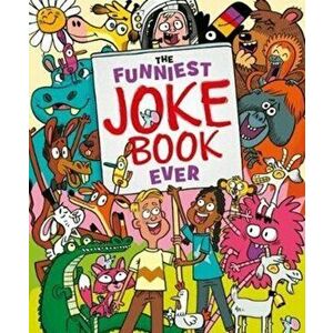 Funniest Joke Book Ever, Paperback - Lisa Regan imagine