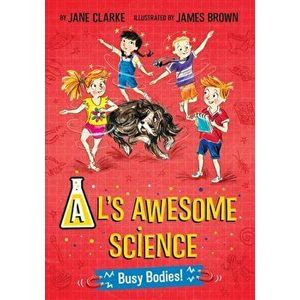 Al's Awesome Science. Busy Bodies!, Paperback - Jane Clarke imagine