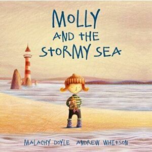 Molly and the Stormy Sea, Paperback - Malachy Doyle imagine