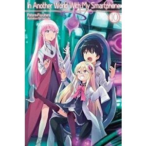 In Another World with My Smartphone: Volume 10, Paperback - Patora Fuyuhara imagine