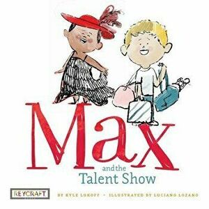 Max and the Talent Show, Paperback - Kyle Lukoff imagine
