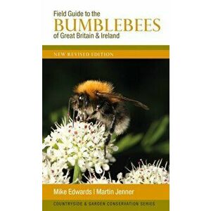 Field Guide to the Bumblebees of Great Britain and Ireland. New Revised Edition, Paperback - *** imagine