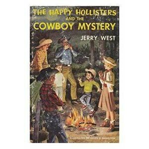 The Happy Hollisters and the Cowboy Mystery, Paperback - Jerry West imagine