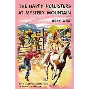 The Happy Hollisters at Mystery Mountain, Paperback - Jerry West imagine