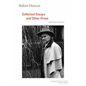 Robert Duncan. Collected Essays and Other Prose, Paperback - Robert Duncan imagine