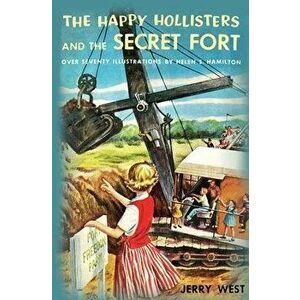 The Happy Hollisters and the Secret Fort, Paperback - Jerry West imagine