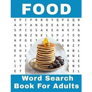 Food Word Search Book For Adults: 116 Large Print Foodies Puzzles With Solutions, Paperback - Nzactivity Publisher imagine