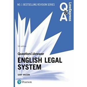 Law Express Question and Answer: English Legal System, 5th edition, Paperback - Gary Wilson imagine