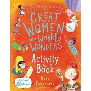 Fantastically Great Women Who Worked Wonders Activity Book, Paperback - Kate Pankhurst imagine