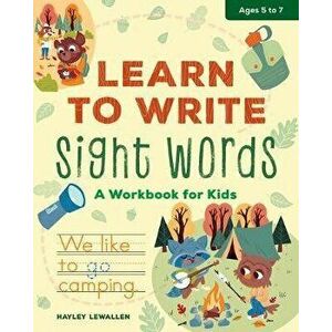 Learn to Write Sight Words: A Workbook for Kids, Paperback - Hayley Lewallen imagine