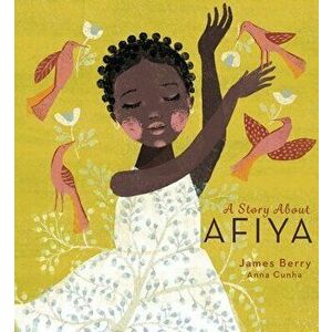 Story About Afiya, Hardback - James Berry imagine