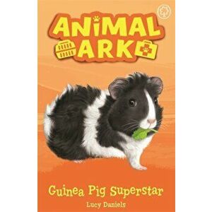 Animal Ark, New 7: Guinea Pig Superstar. Book 7, Paperback - Lucy Daniels imagine