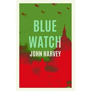 Blue Watch, Paperback - John Harvey imagine