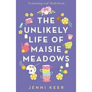 Unlikely Life of Maisie Meadows, Paperback - Jenni Keer imagine