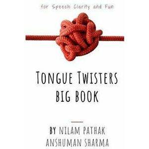 Tongue Twisters Big Book: For Speech Clarity & Fun, Paperback - Anshuman Sharma imagine