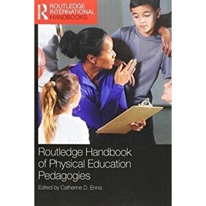 Routledge Handbook of Physical Education Pedagogies, Paperback - *** imagine