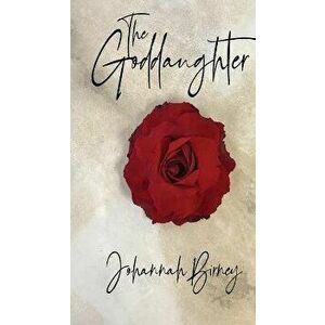 The Goddaughter, Paperback - Johannah Birney imagine