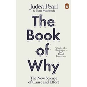 Book of Why. The New Science of Cause and Effect, Paperback - Judea Pearl imagine