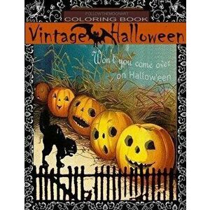Vintage Halloween Coloring Book: Won't you come over on Halloween, Paperback - Sylvia Pimental imagine