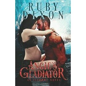 Angie's Gladiator: A Scifi Alien Romance, Paperback - Ruby Dixon imagine