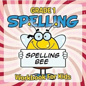 Grade 1 Spelling: Workbook For Kids, Paperback - Baby Professor imagine