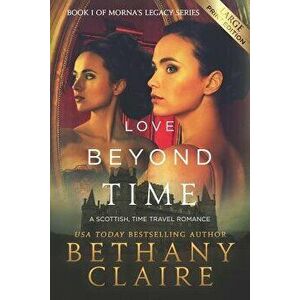Love Beyond Time (Large Print Edition): A Scottish, Time Travel Romance, Paperback - Bethany Claire imagine