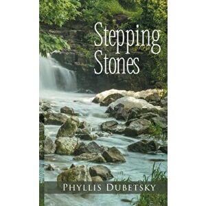 Stepping Stones, Paperback - Phyllis Dubetsky imagine