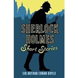 Sherlock Holmes Short Stories, Hardback - Arthur Conan Doyle imagine