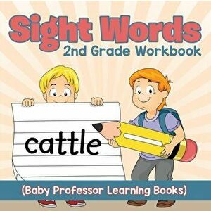 Sight Words 2nd Grade Workbook (Baby Professor Learning Books), Paperback - Baby Professor imagine
