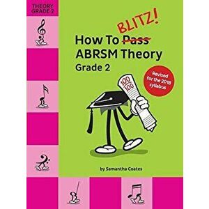 How To Blitz] ABRSM Theory Grade 2 (2018 Revised Edition), Paperback - *** imagine